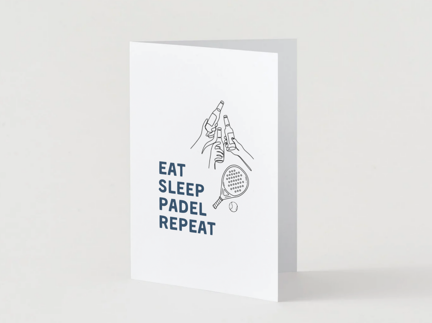 Eat, Sleep, Padel, Repeat