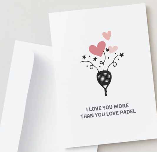 Love you more than Padel